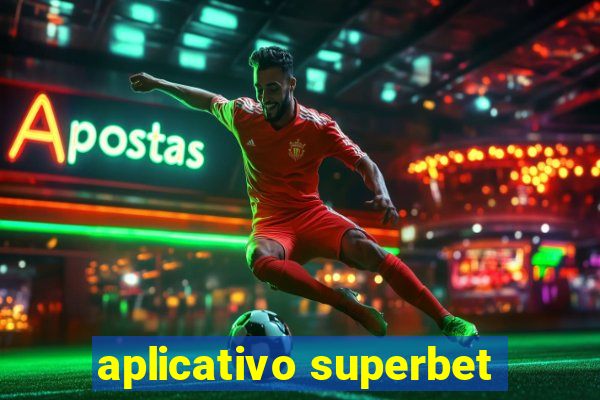 aplicativo superbet